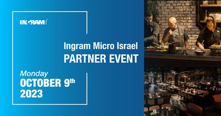 Ingram Micro Israel Annual Partner Event | Save the Date  9th October 2023